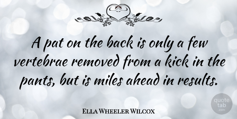 Ella Wheeler Wilcox Quote About Teamwork, Sports, Business: A Pat On The Back...