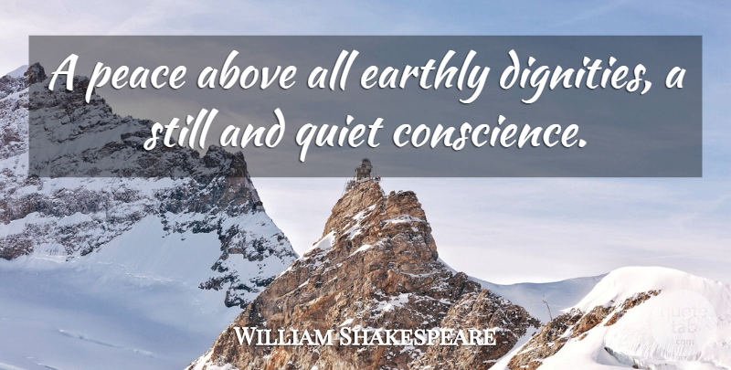 William Shakespeare Quote About Above, Earthly, Peace, Quiet: A Peace Above All Earthly...
