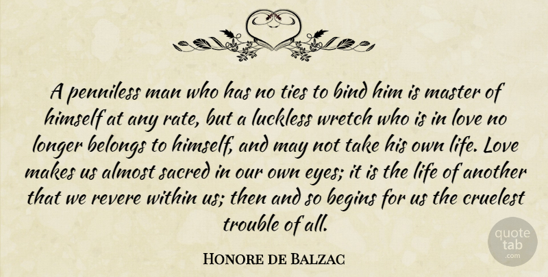 Honore de Balzac Quote About Love, Eye, Men: A Penniless Man Who Has...