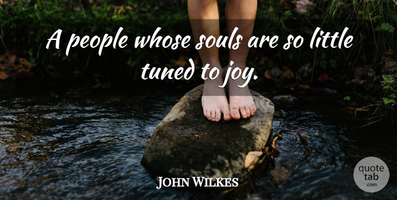 John Wilkes Quote About People: A People Whose Souls Are...