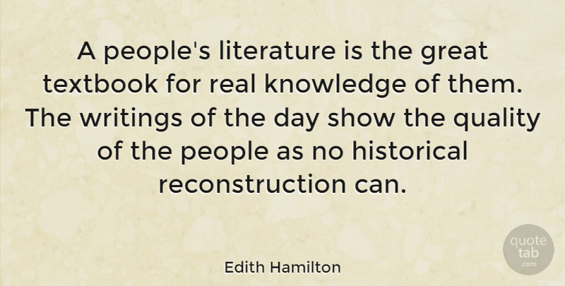 Edith Hamilton Quote About Real, Writing, People: A Peoples Literature Is The...