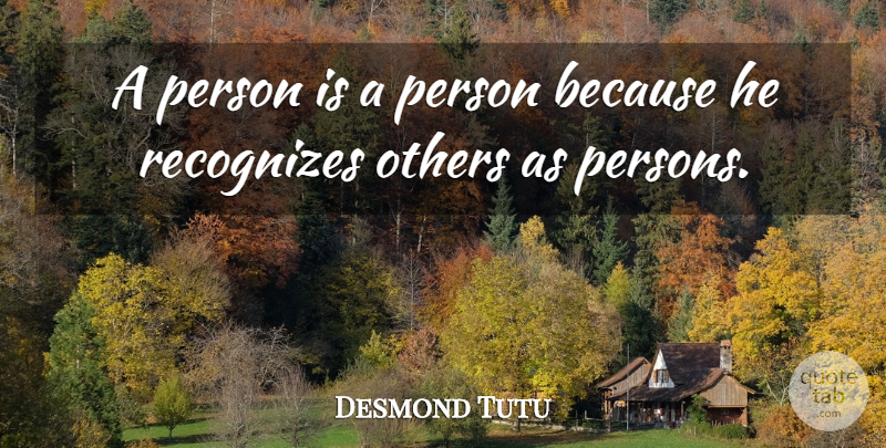 Desmond Tutu Quote About Persons: A Person Is A Person...