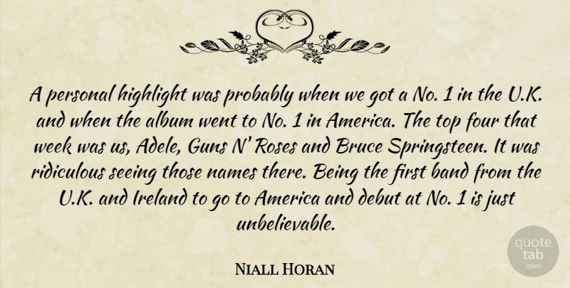 Niall Horan Quote About Album, America, Band, Bruce, Debut: A Personal Highlight Was Probably...