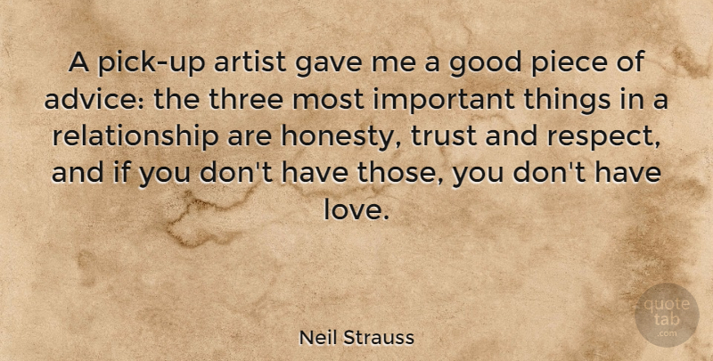 Neil Strauss Quote About Honesty, Artist, Advice: A Pick Up Artist Gave...