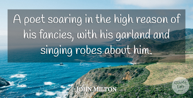 John Milton Quote About Singing, Fancy, Reason: A Poet Soaring In The...