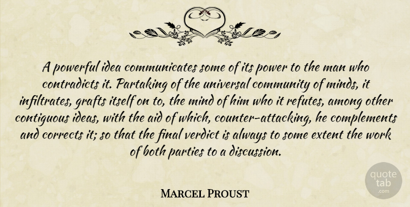 Marcel Proust Quote About Powerful, Party, Men: A Powerful Idea Communicates Some...