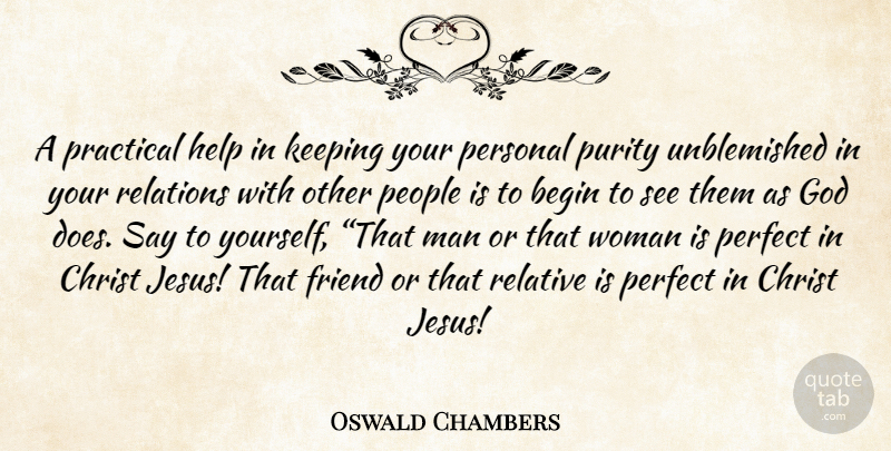 Oswald Chambers Quote About Jesus, Men, People: A Practical Help In Keeping...