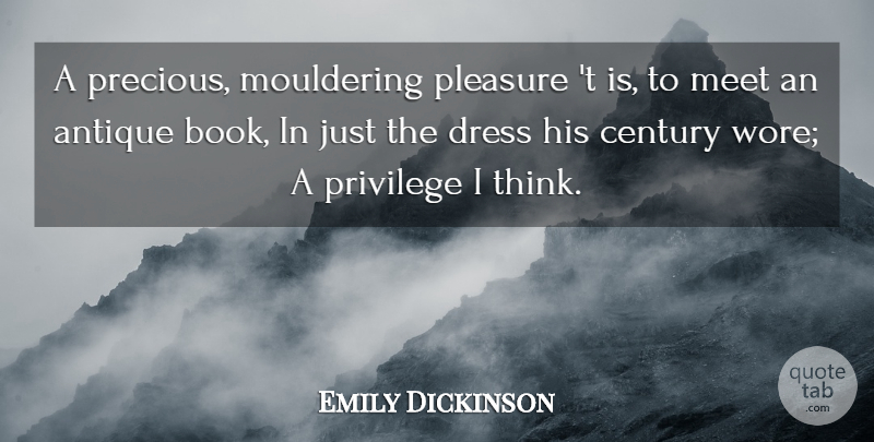 Emily Dickinson Quote About Book, Thinking, Dresses: A Precious Mouldering Pleasure T...