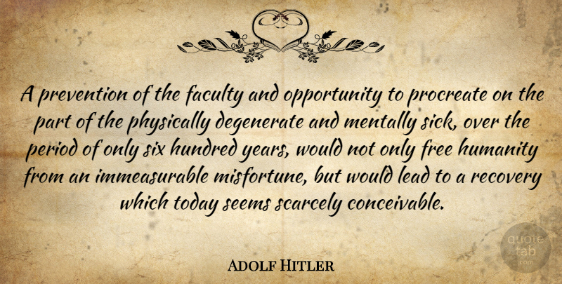 Adolf Hitler Quote About Recovery, Opportunity, Years: A Prevention Of The Faculty...