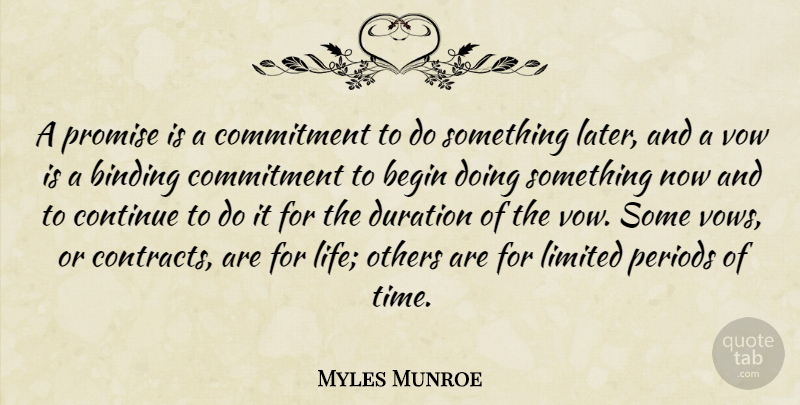 Myles Munroe Quote About Commitment, Promise, Duration: A Promise Is A Commitment...