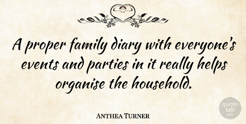 Anthea Turner Quote About Party, Diaries, Events: A Proper Family Diary With...