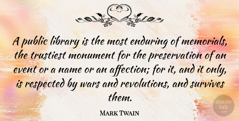 Mark Twain Quote About War, Names, Memorial: A Public Library Is The...