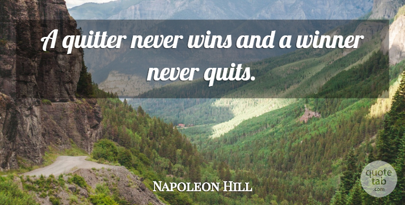 Napoleon Hill Quote About Change, Happiness, Inspiring: A Quitter Never Wins And...