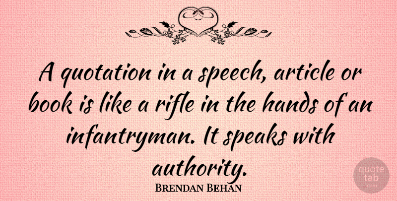 Brendan Behan Quote About American Businessman, Article, Quotation, Rifle, Speaks: A Quotation In A Speech...
