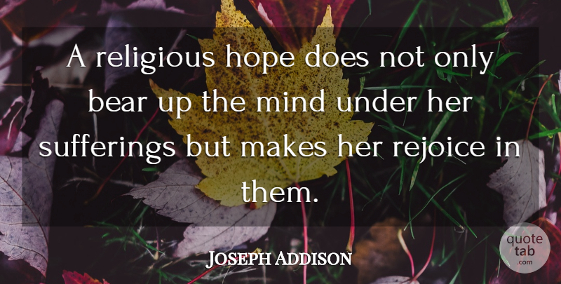 Joseph Addison Quote About Hope, Religious, Mind: A Religious Hope Does Not...