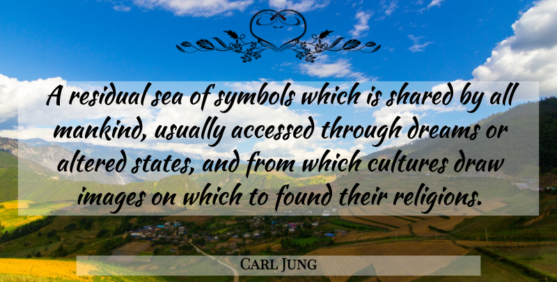 Carl Jung Quote About Dream, Sea, Culture: A Residual Sea Of Symbols...