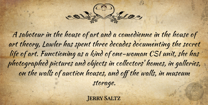 Jerry Saltz Quote About Art, Wall, Home: A Saboteur In The House...