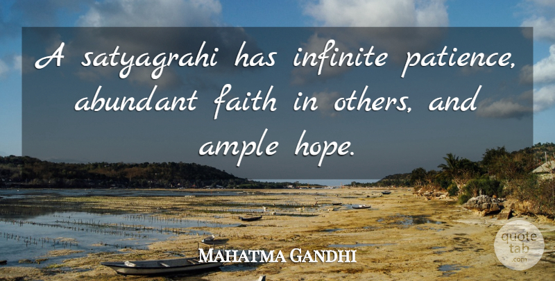 Mahatma Gandhi Quote About Infinite, Satyagraha: A Satyagrahi Has Infinite Patience...