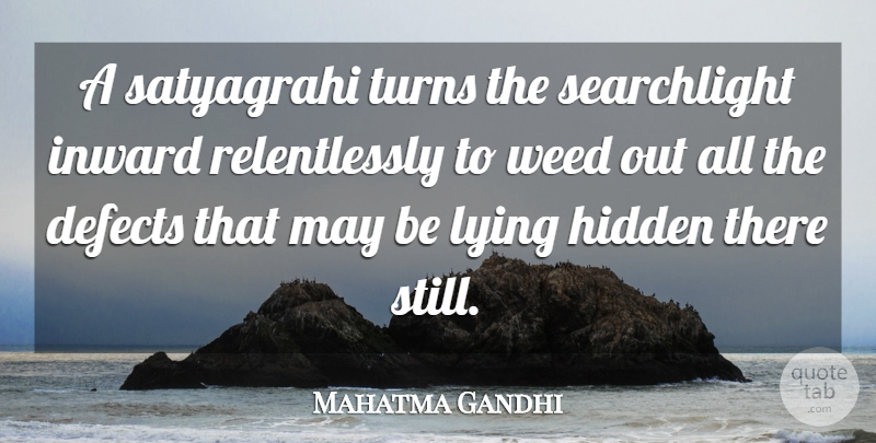 Mahatma Gandhi Quote About Weed, Lying, May: A Satyagrahi Turns The Searchlight...
