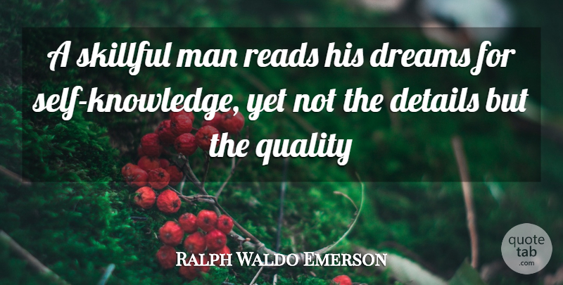 Ralph Waldo Emerson Quote About Dream, Men, Self: A Skillful Man Reads His...
