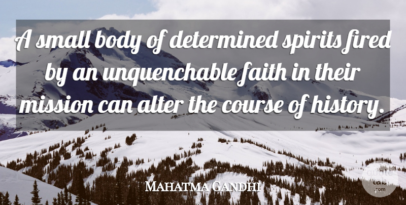 Mahatma Gandhi Quote About Leadership, Determination, Optimistic: A Small Body Of Determined...