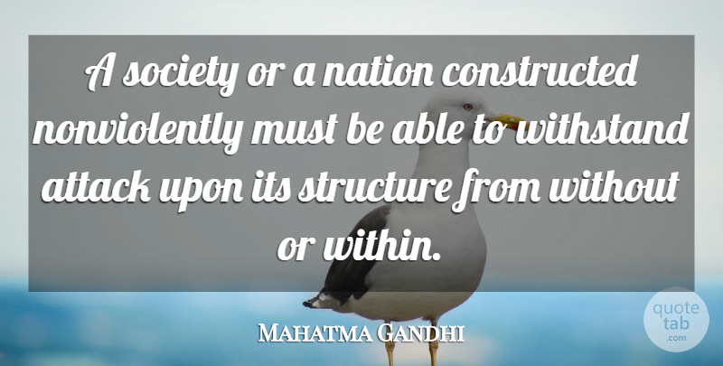 Mahatma Gandhi Quote About Able, Structure, Nations: A Society Or A Nation...