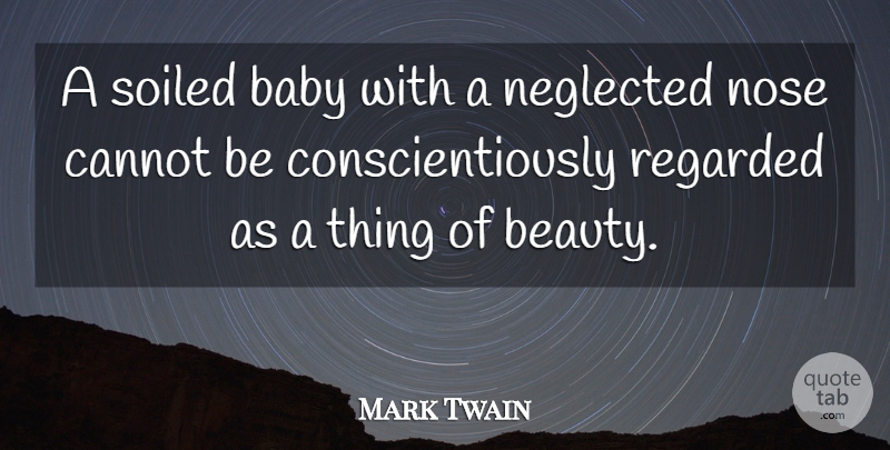 Mark Twain Quote About Baby, New Baby, Noses: A Soiled Baby With A...