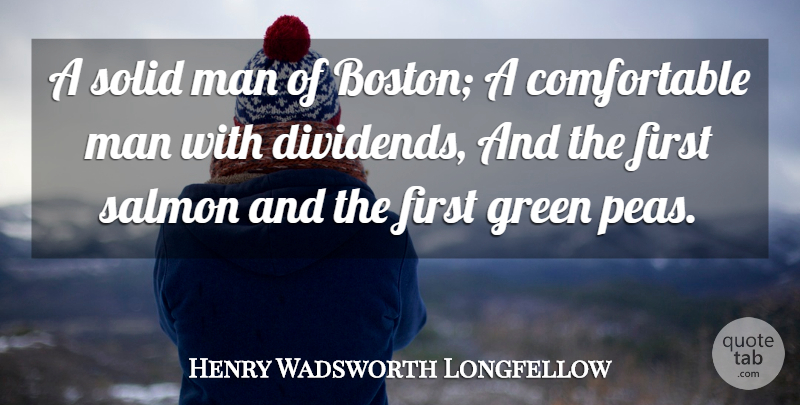 Henry Wadsworth Longfellow Quote About Men, Boston, Green: A Solid Man Of Boston...