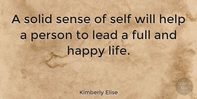 Kimberly Elise Quote About Happy Life, Self, Helping: A Solid Sense Of Self...