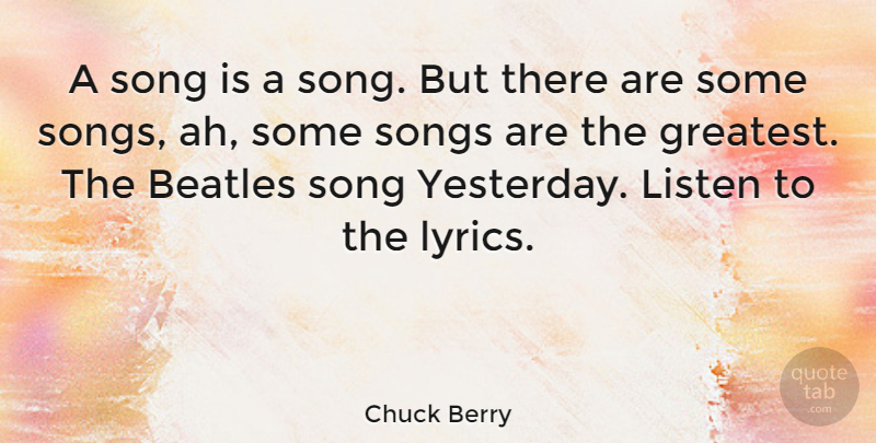 Chuck Berry Quote About Song, Yesterday: A Song Is A Song...