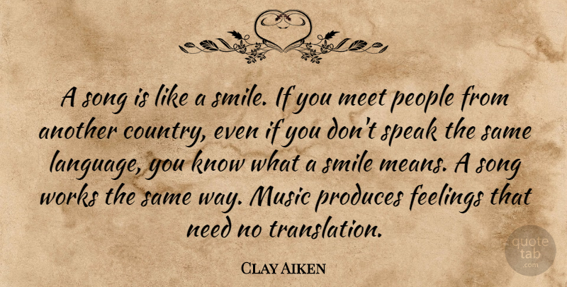 Clay Aiken Quote About Country, Song, Mean: A Song Is Like A...