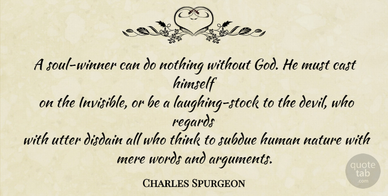 Charles Spurgeon Quote About Thinking, Laughing, Soul: A Soul Winner Can Do...