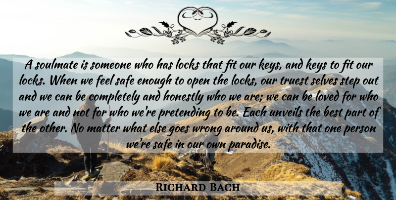 Richard Bach Quote About Wedding, Soulmate, Self: A Soulmate Is Someone Who...