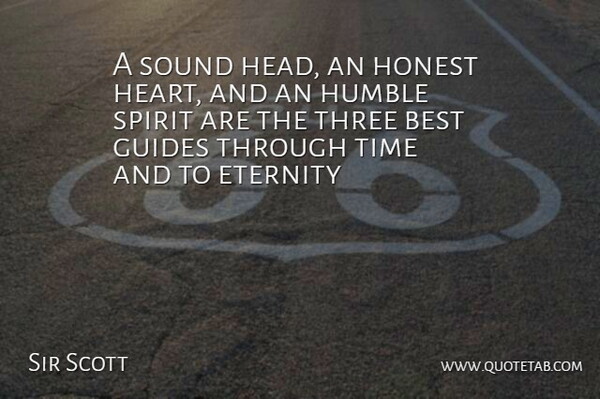 Walter Scott Quote About Heart, Humble, Character: A Sound Head An Honest...