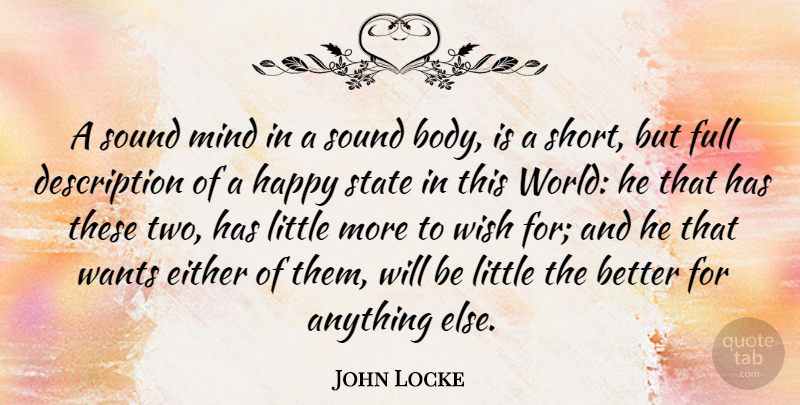 John Locke Quote About Happiness, Two, Mind: A Sound Mind In A...