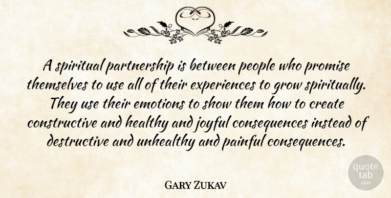 Gary Zukav Quote About Spiritual, People, Healthy: A Spiritual Partnership Is Between...