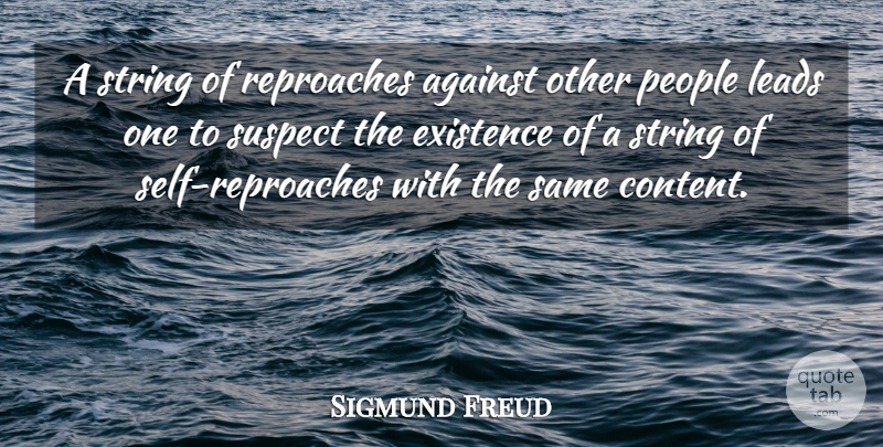 Sigmund Freud Quote About Anger, Self, People: A String Of Reproaches Against...