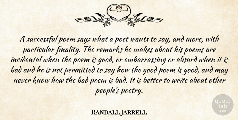 Randall Jarrell Quote About Writing, Successful, People: A Successful Poem Says What...