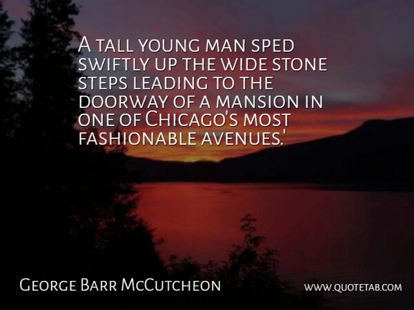 George Barr McCutcheon Quote About Men, Doorways, Stones: A Tall Young Man Sped...