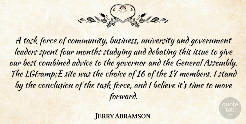 Jerry Abramson Quote About Advice, Believe, Best, Business, Choice: A Task Force Of Community...