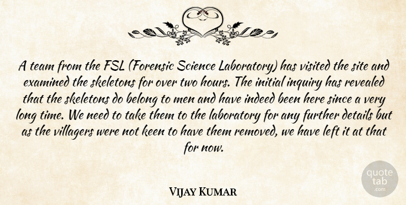 Vijay Kumar Quote About Belong, Details, Examined, Further, Indeed: A Team From The Fsl...