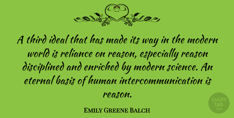 Emily Greene Balch Quote About World, Way, Reason: A Third Ideal That Has...