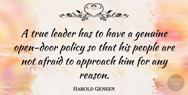 Harold Geneen Quote About Leadership, Doors, People: A True Leader Has To...