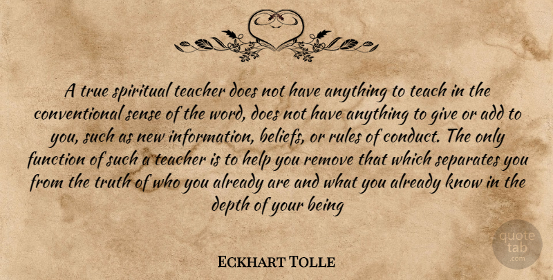 Eckhart Tolle Quote About Spiritual, Teacher, Giving: A True Spiritual Teacher Does...