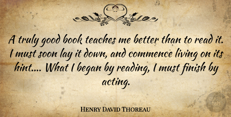 Henry David Thoreau Quote About Wise, Book, Reading: A Truly Good Book Teaches...