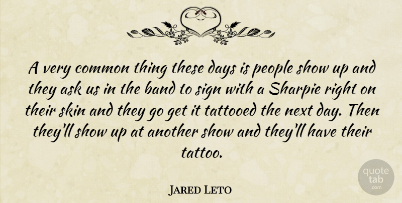 Jared Leto Quote About Tattoo, Next Day, People: A Very Common Thing These...