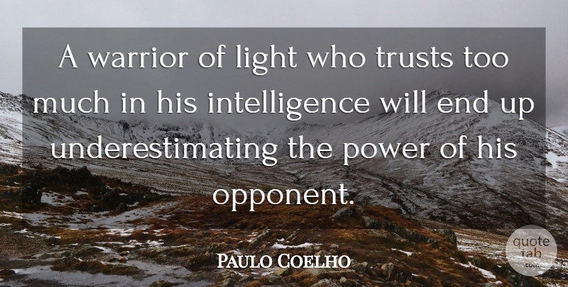 Paulo Coelho Quote About Inspirational, Warrior, Light: A Warrior Of Light Who...