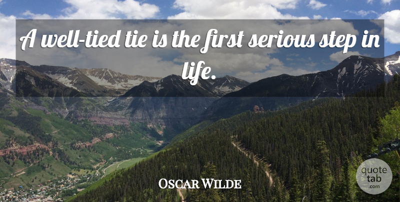 Oscar Wilde Quote About Fashion, Ties, Style: A Well Tied Tie Is...