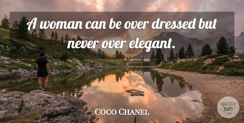Coco Chanel Quote About Coquetry, Elegant, Elegant Woman: A Woman Can Be Over...