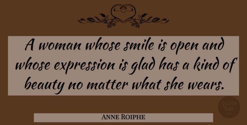 Anne Roiphe Quote About Love, Smile, Beauty: A Woman Whose Smile Is...